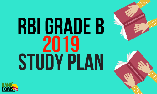 RBI Grade B 2019 Study Plan 