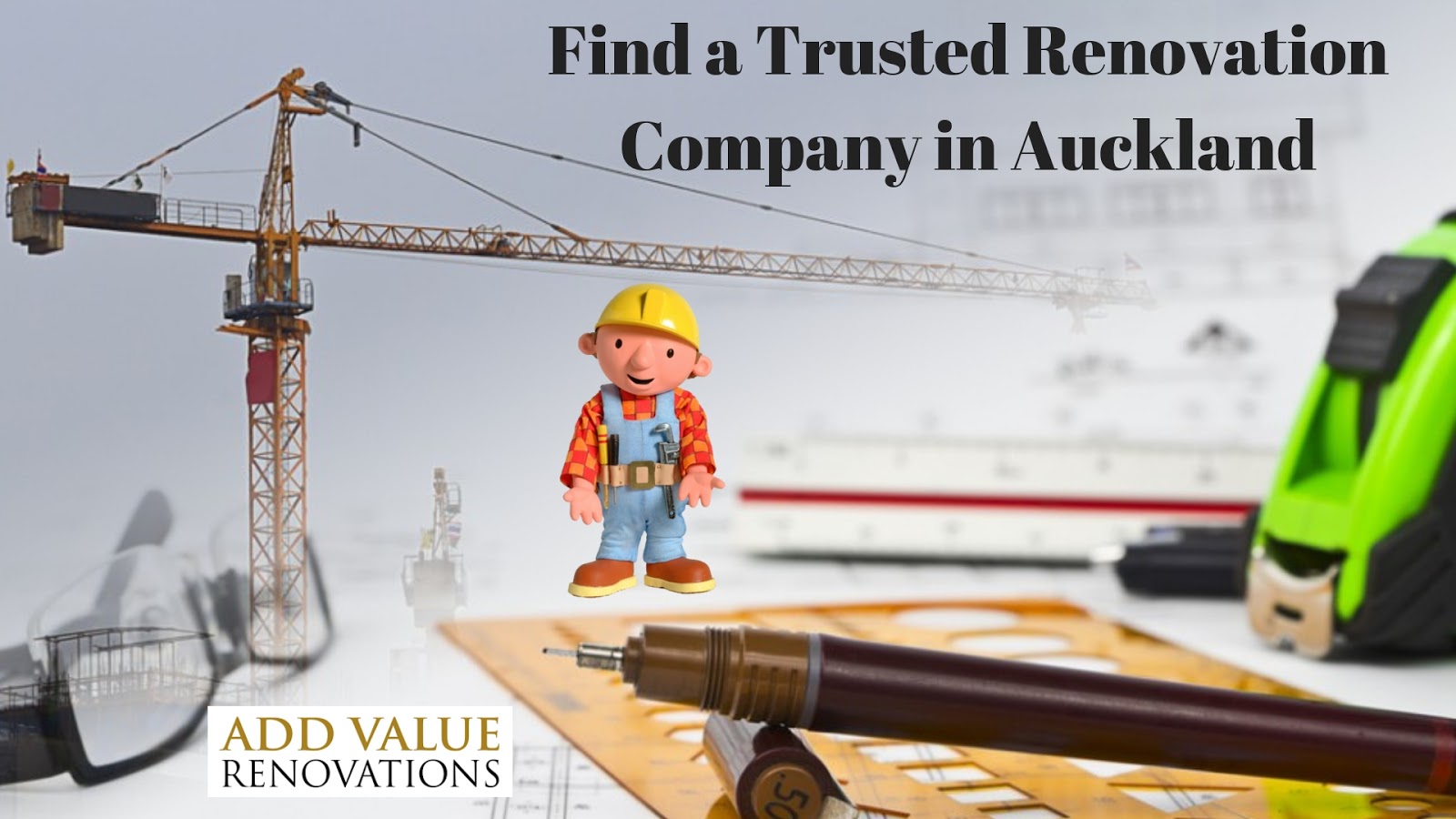 Trusted Renovation Company Auckland | Finding the Best Contractor for