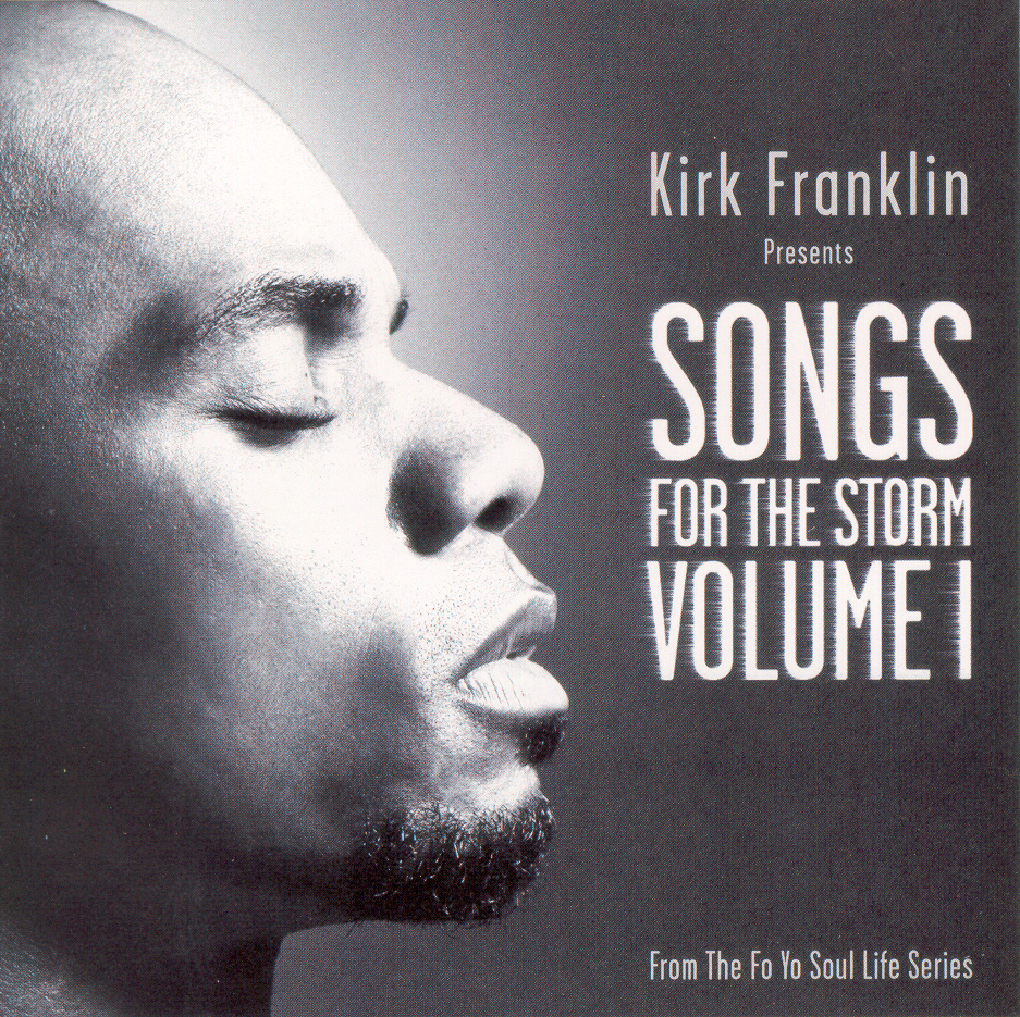 The Best of Gospel Black: Kirk Franklin - Songs For The Storm Vol 1 - 2006