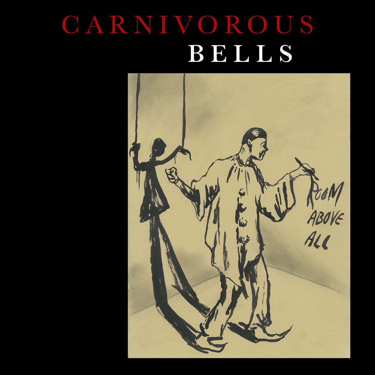 Carnivorous Bells - "Room Above All" - 2023