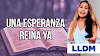 Una esperanza reina LLDM Letra