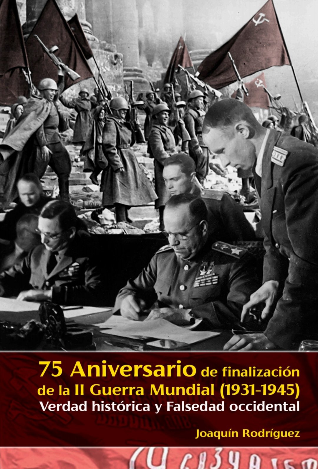 75 aniversario II Guerra Mundial. Joaquin Rodriguez