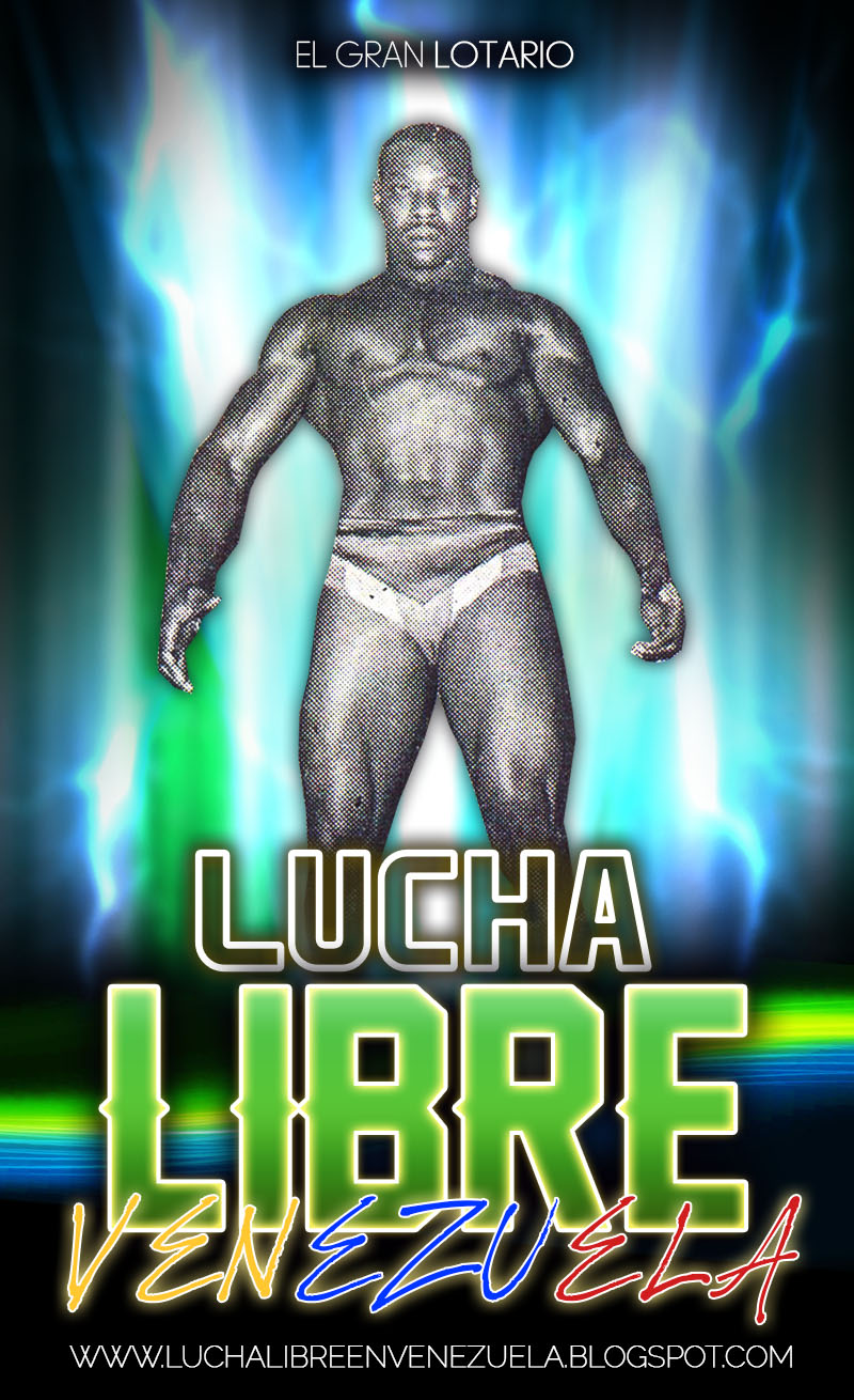 Lucha Libre en Venezuela Los Años Dorados El Gran Lotario Grande