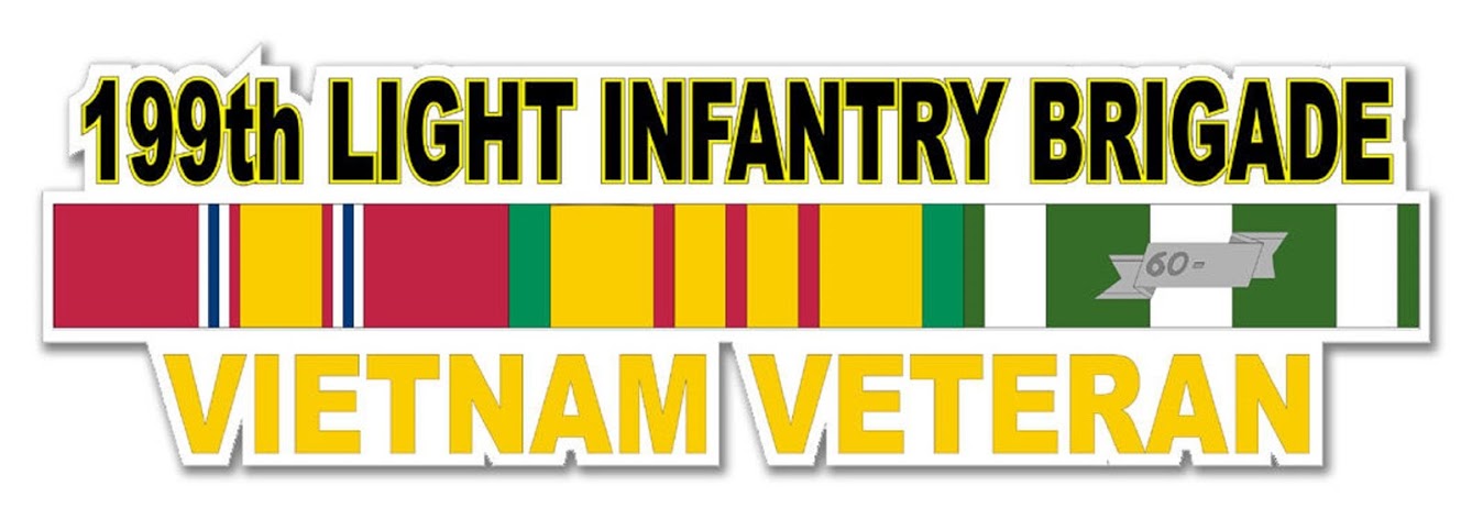 199th LIGHT INFANTRY BRIGADE - VIETNAM VETERAN - "CLICK BANNER POSTED ABOVE TO SEE "HALL OF HONOR"