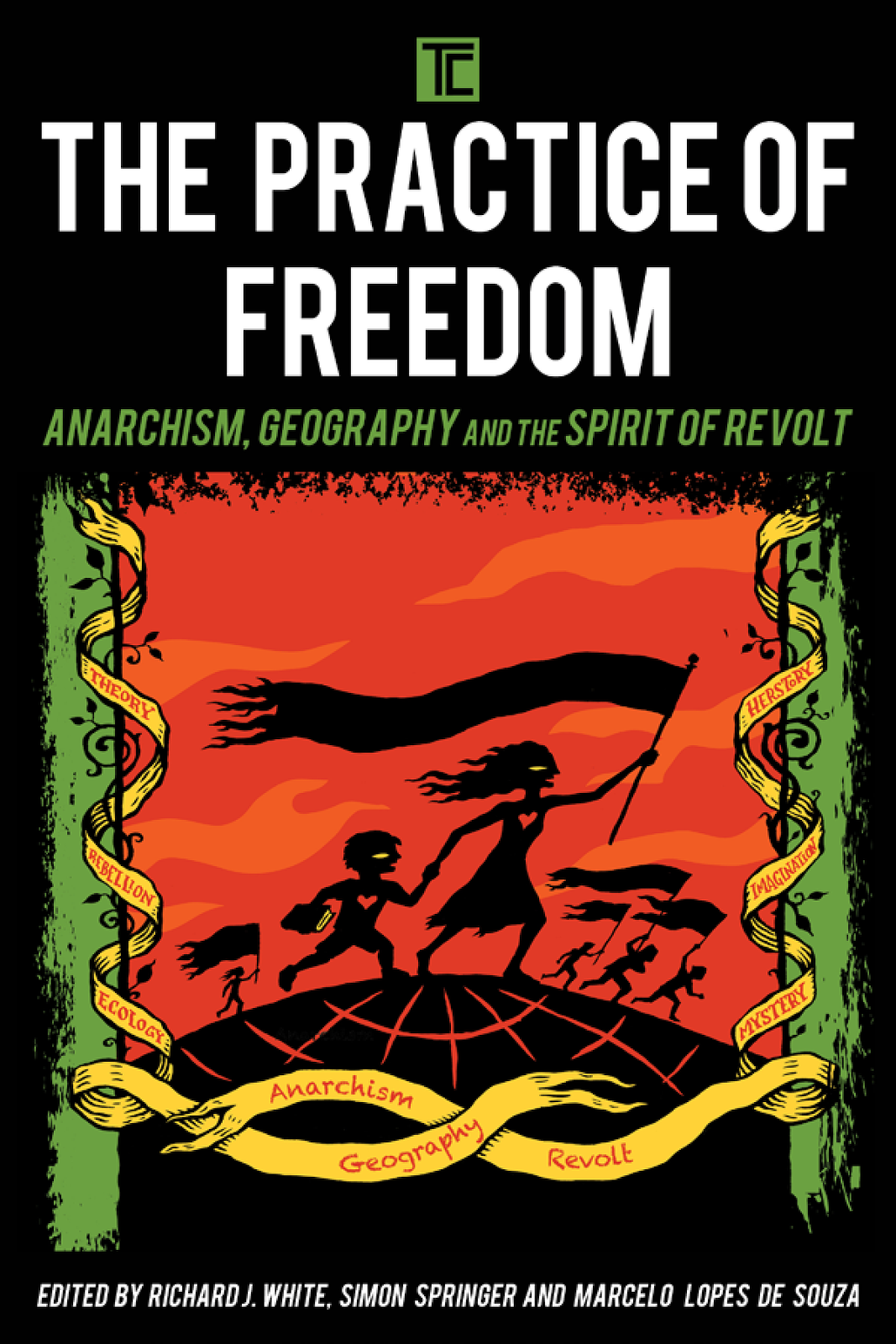 The Practice of Freedom (ed.); Spatial Anarchy in Gezi Park Protests