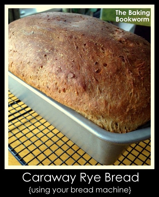 The Baking Bookworm Caraway Rye Bread