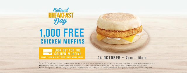 NATIONAL BREAKFAST DAY 1000 CHICKEN MUFFIN PERCUMA PADA 24 OKTOBER 2016 DI CAWANGAN MC DONALDS NATIONAL BREAKFAST DAY 1000 CHICKEN MUFFIN PERCUMA PADA 24 OKTOBER 2016 DI CAWANGAN MC DONALDS