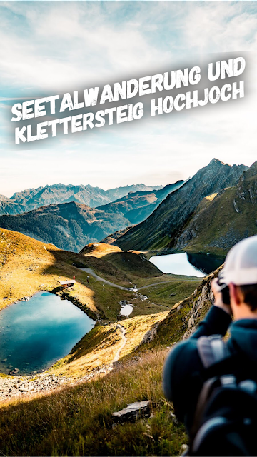 Seetalwanderung und Klettersteig Hochjoch | Silvretta Montafon | Der längste Klettersteig in Vorarlberg