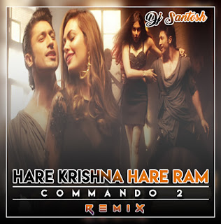 DJ SANTOSH JHANSI: Hare Krishna Hare Ram (Commando 2
