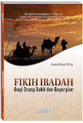 Fikih Ibadah bagi Orang Sakit dan Bepergian Fikih Ibadah bagi Orang Sakit dan Bepergian