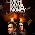 Moh Maya Money: Movie Review