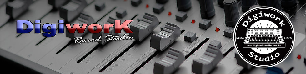 Digiwork Record Studio - Gravação, Edição, Mixagem e Masterização