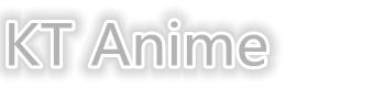 KT Anime - ดูอนิเมะซีซั่น 2015 โหลดอนิเมะ