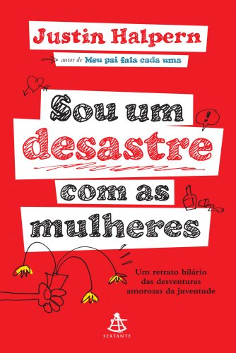 Sou um desastre com as mulheres - Justin Halpern