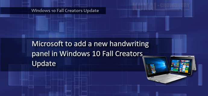 Microsoft introduced a new handwriting panel with insiders build 16215 (www.kunal-chowdhury.com)