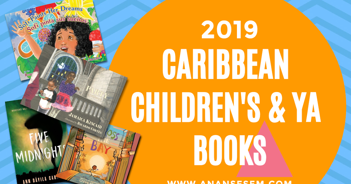 [Book List] 2019 Releases Caribbean Children's & YA Books Anansesem