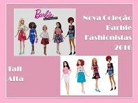 Coleção Barbie Fashionistas 2016 - Barbie Muito Alta? Coleção Barbie Fashionistas 2016 - Barbie Muito Alta?
