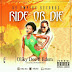 OLIKY DEE - Ride Or Die  [Featuring EDEM]