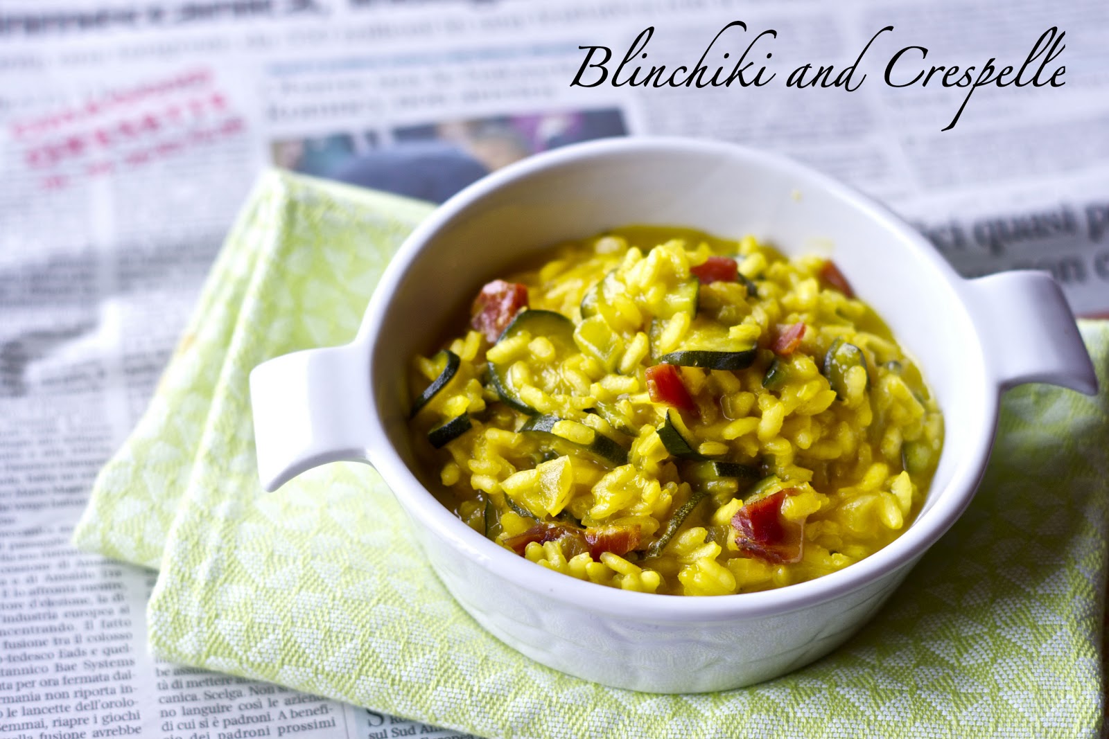 Blinchiki and Crespelle Risotto allo zafferano con zucchine e speck
