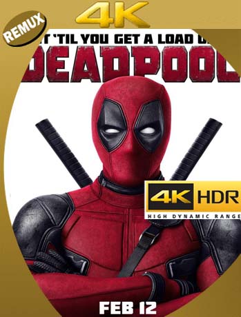 Deadpool (2016)  4K REMUX 2160p UHD [HDR] Latino [GoogleDrive]