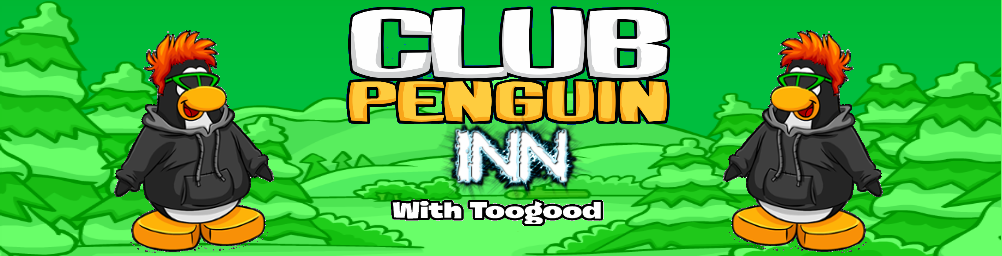 Toogood's Club Penguin Inn - Club Penguin Cheats, Guides, Tutorials, Secrets, and More!