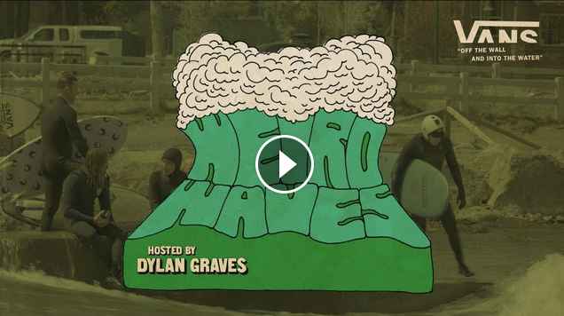Weird Waves Season 1 Stream Tour Part 2 Surf VANS