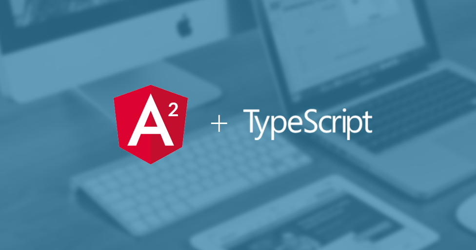 Angular JS (JavaScript) vers Angular 2 (TypeScript) | DCI Websolutions ...