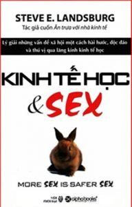 Kinh Tế Học Và Sex - Steve E. Landsburg