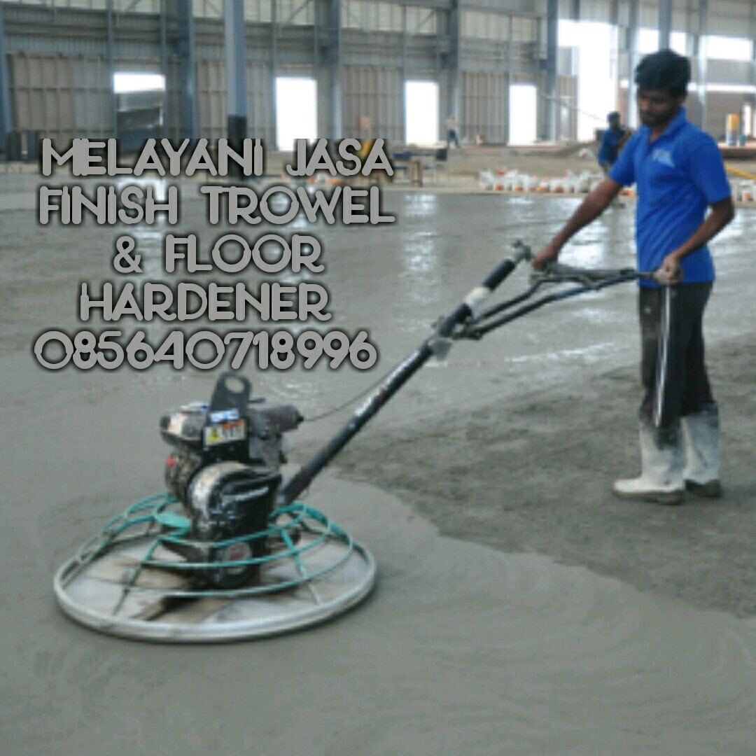 Jasa Finish Trowel Lantai Jasa Trowel Beton Update Harga 2018