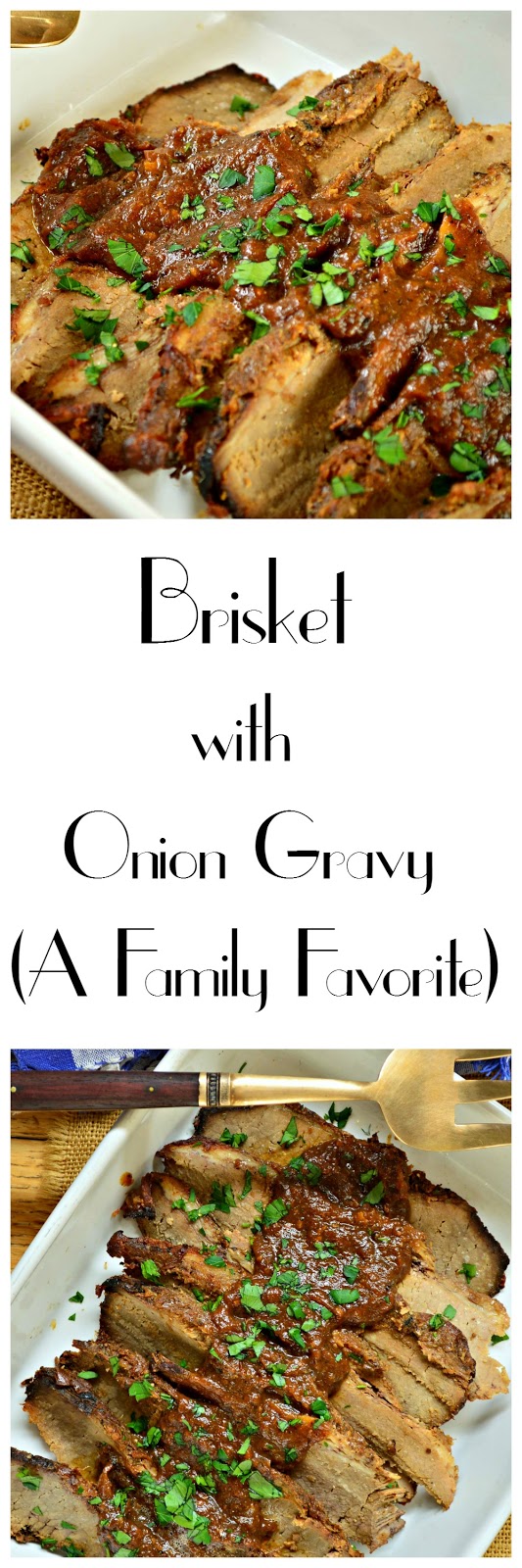 This is How I Cook Jewish Brisket with Onion Gravy or My Mother's Brisket (but not really)