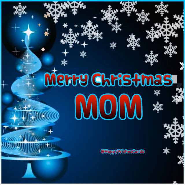 MERRY CHRISTMAS MOM