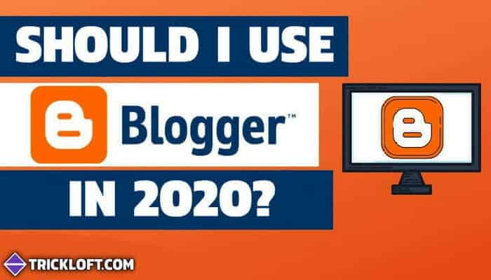 use blogger in 2020
