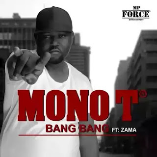 Mono T - Bang Bang (feat. Zama)