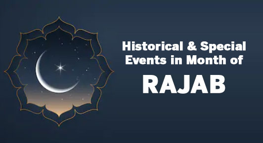 Historical Islamic Events In Month Of RAJAB Learn About Islam historical-islamic-events-in-month-of-rajab-learn-about-islam