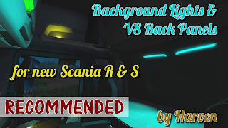 New Scania R&S - Background Lights & V8 Back Panels Background Lights & V8 Back Panels for new Scania R & S, ets 2 new scania r & s background lights, ets 2 new scania v8, ets 2 new scania r & s mods