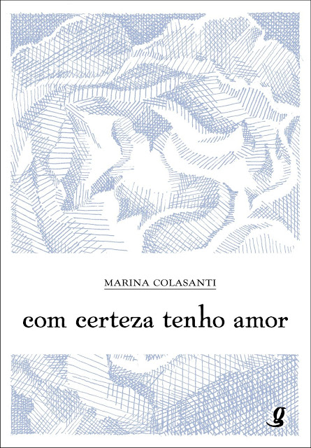 Com Certeza Tenho Amor - Marina Colasanti