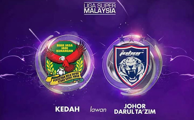 Live Streaming Kedah vs JDT 28.10.2017 Liga Super 