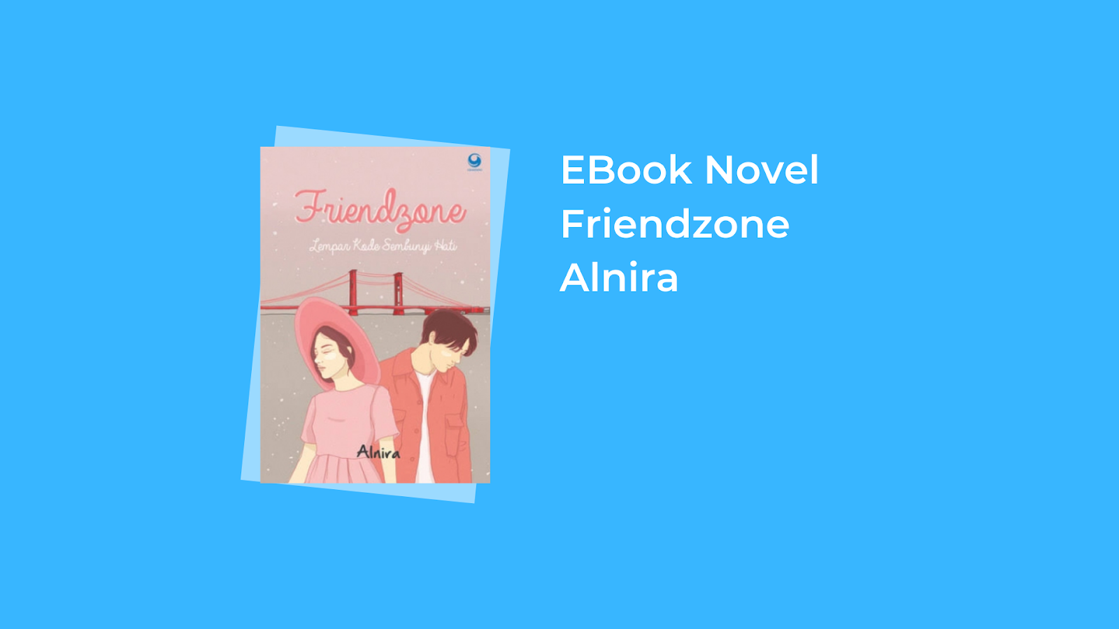 Download Novel Friend Zone Pdf Gratis Dunia Sosial