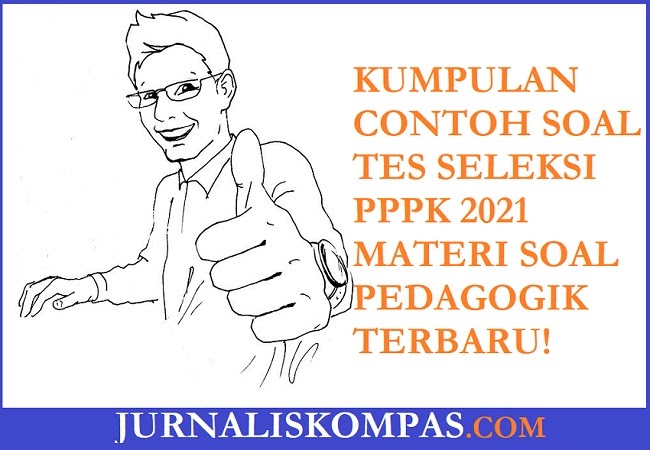 Kumpulan Contoh Soal Tes Seleksi Pppk Materi Soal Pedagogik Terbaru Untuk Persiapan Tes Seleksi Pppk Di Tahun 2021 Jurnalis Kompas