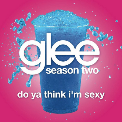 Glee - Do Ya Think I