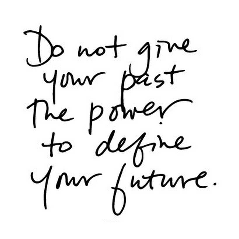 The Nicest Pictures do not give your past the power to define your future