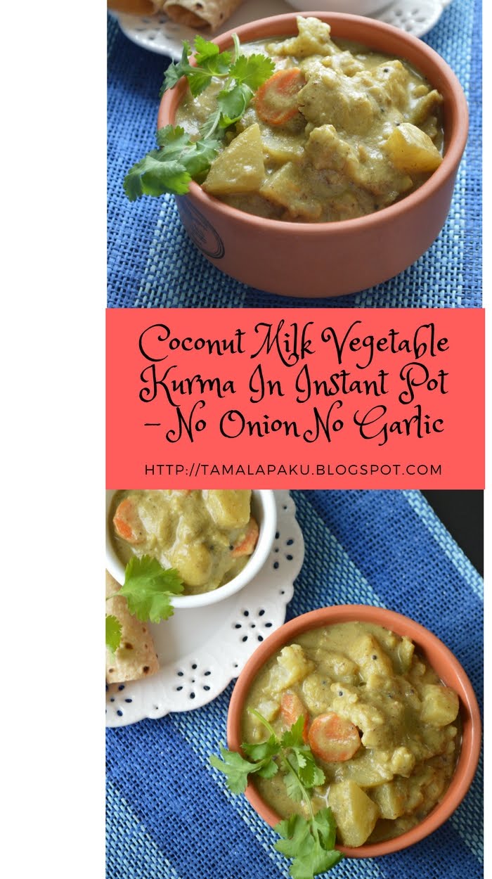 Coconut Milk Vegetable Kurma In Instant Pot No Onion No Garlic