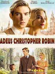 Cinema - Filmes e Seriados: Adeus Christopher Robin &amp; Christopher Robin: Um Reencontro Inesquecível