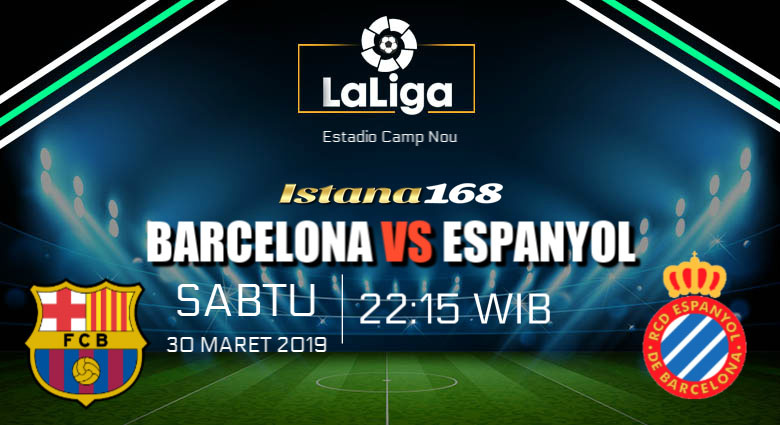 Prediksi Barcelona vs Espanyol 30 Maret 2019