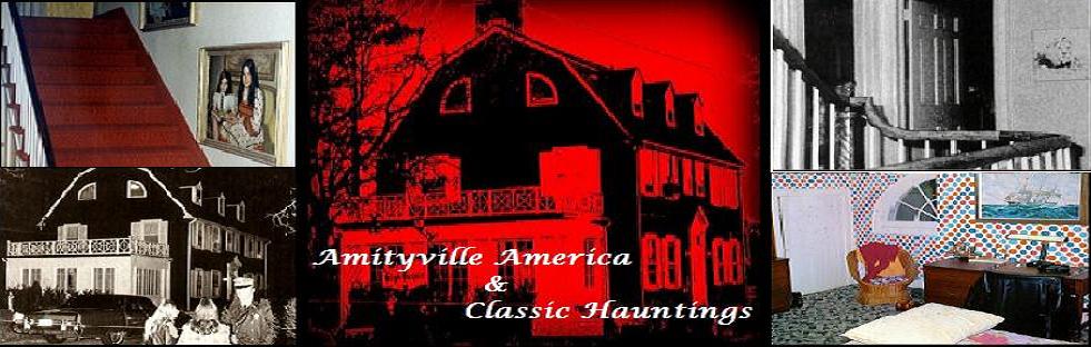 Amityville America And Classic Hauntings
