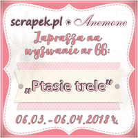 http://scrapek.blogspot.com/2018/03/wyzwanie-nr-66-ptasie-trele.html