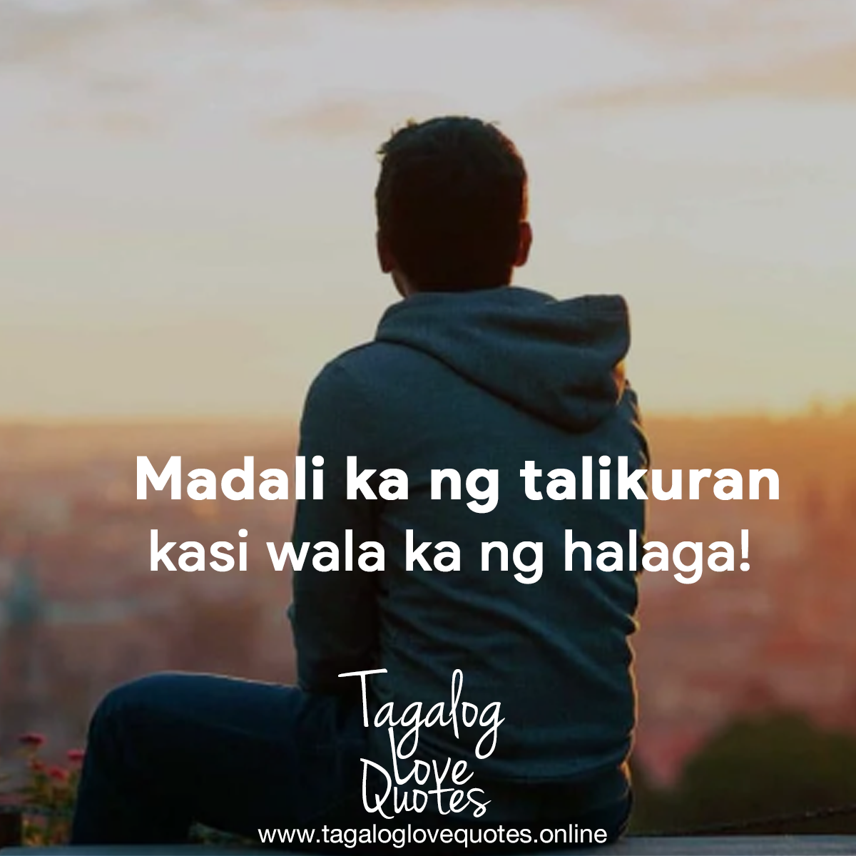 Madali ka ng talikuran