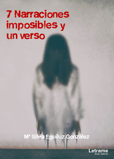 7 Narraciones Imposibles y un Verso - Mª Silvia Eguíluz González