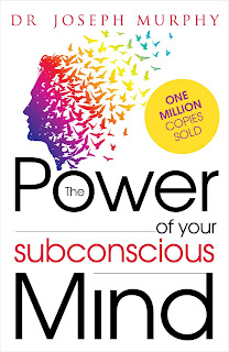 The Power of your Subconscious Mind - by Joseph Murphy