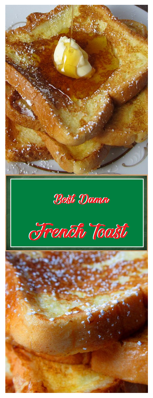 Best Damn French Toast cooking Creations